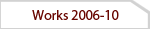 Works 2005-10